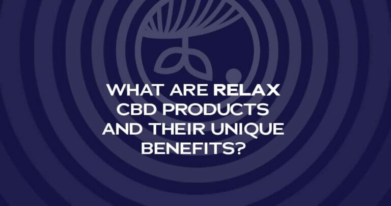 What are RELAX CBD Products? 10 RELAX CBD Products Blog Graphic