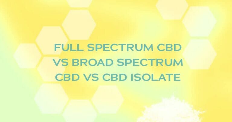 Full Spectrum CBD vs Broad Spectrum CBD vs CBD Isolate 6 Full spectrum CBD vs broad spectrum CBD vs CBD isolate